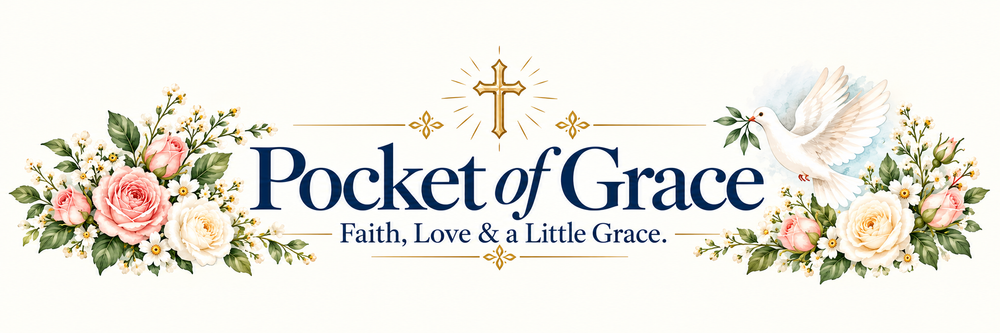 Pocket of Grace — Faith, Love & a Little Grace